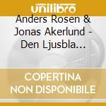 Anders Rosen & Jonas Akerlund - Den Ljusbla Leken cd musicale di Anders Rosen & Jonas Akerlund