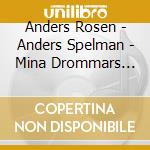 Anders Rosen - Anders Spelman - Mina Drommars Musik cd