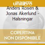 Anders Rosen & Jonas Akerlund - Halsningar cd