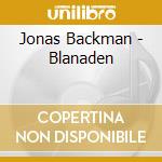 Jonas Backman - Blanaden cd musicale di Jonas Backman