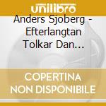 Anders Sjoberg - Efterlangtan Tolkar Dan Andersson cd