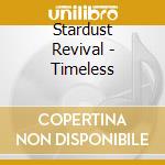 Stardust Revival - Timeless cd