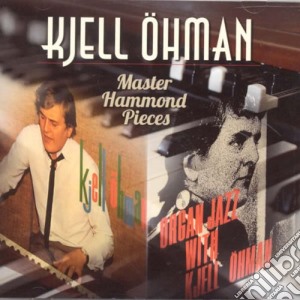 Kjell Ohman - Master Hammond Pieces cd musicale di Kjell Ohman