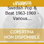 Swedish Pop & Beat 1963-1969 - Various Artists (2 Cd) cd musicale