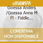 Goessa Anders /Goessa Anna M Fl - Fiddle Tunes From Orsa 2 cd musicale di Goessa Anders /Goessa Anna M Fl