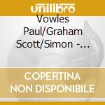 Vowles Paul/Graham Scott/Simon - Reconciliations-Music By Adam cd musicale di Vowles Paul/Graham Scott/Simon