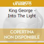 King George - Into The Light cd