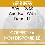 V/A - Rock And Roll With Piano 11 cd musicale