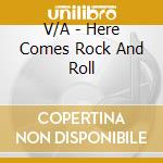 V/A - Here Comes Rock And Roll cd
