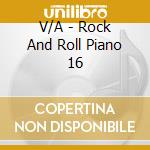 V/A - Rock And Roll Piano 16 cd musicale