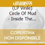 (LP Vinile) Circle Of Mud - Inside The Circle vinile