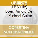 (LP Vinile) Boer, Arnold De - Minimal Guitar vinile