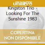 Kingston Trio - Looking For The Sunshine 1983 cd