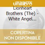 Lionheart Brothers (The) - White Angel Black Apple cd