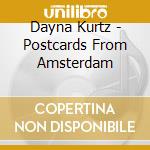 Dayna Kurtz - Postcards From Amsterdam cd musicale