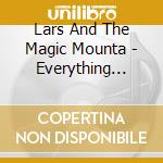 Lars And The Magic Mounta - Everything Looks Good.. cd