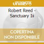 Robert Reed - Sanctuary Iii cd