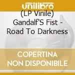 (LP Vinile) Gandalf'S Fist - Road To Darkness vinile