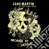 Jake Martin - Broken By Design cd