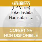 (LP Vinile) Tokedashita Garasuba - Tokedashita Garasubako vinile