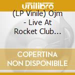 (LP Vinile) Ojm - Live At Rocket Club (Clear Vinyl) vinile