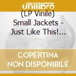 (LP Vinile) Small Jackets - Just Like This! (Trasparent Vinyl) vinile