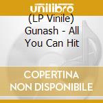 (LP Vinile) Gunash - All You Can Hit lp vinile