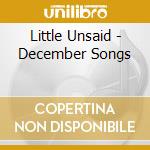Little Unsaid - December Songs cd