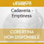 Cadaveria - Emptiness cd musicale