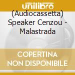 (Audiocassetta) Speaker Cenzou - Malastrada cd