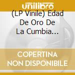 (LP Vinile) Edad De Oro De La Cumbia Colombiana (La) / Various vinile