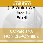 (LP Vinile) V/A - Jazz In Brazil lp vinile