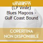 (LP Vinile) Blues Magoos - Gulf Coast Bound vinile