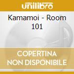 Kamamoi - Room 101 cd