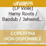 (LP Vinile) Harny Roots / Baodub / Jahwind - Mash The Dance Up / Horns Version / Dub / Steppa vinile