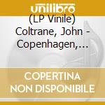(LP Vinile) Coltrane, John - Copenhagen, Denmark (Fm) October 25,1963 (2 Lp) vinile