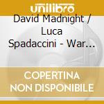 David Madnight / Luca Spadaccini - War Machine cd