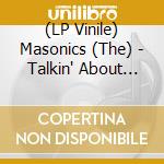 (LP Vinile) Masonics (The) - Talkin' About E.P. vinile