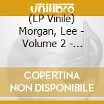 (LP Vinile) Morgan, Lee - Volume 2 - Sextet vinile