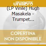 (LP Vinile) Hugh Masakela - Trumpet Africaine vinile
