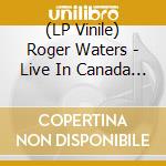 (LP Vinile) Roger Waters - Live In Canada 1987. Part 2 (Coloured Vinyl) vinile