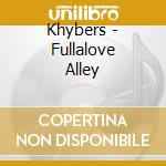 Khybers - Fullalove Alley cd