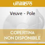 Veuve - Pole cd