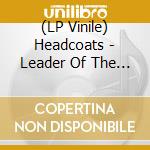 (LP Vinile) Headcoats - Leader Of The Sect... 'Bona!'/Paralysed By The Mountain (7') vinile
