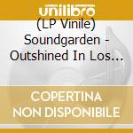 (LP Vinile) Soundgarden - Outshined In Los Angeles (Yellow Vinyl) vinile