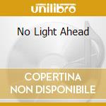 No Light Ahead cd