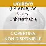 (LP Vinile) Ad Patres - Unbreathable vinile