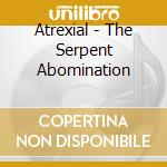 Atrexial - The Serpent Abomination cd