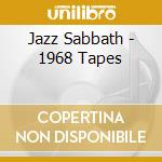 Jazz Sabbath - 1968 Tapes cd