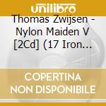 Thomas Zwijsen - Nylon Maiden V [2Cd] (17 Iron Maiden Cover Songs, Digisleeve) cd